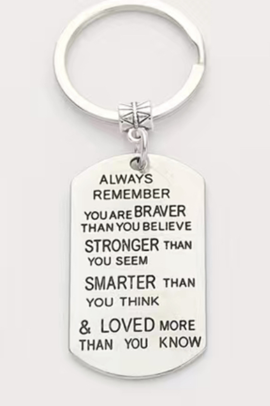 3/$25 ALWAYS REMEMBER YOU ARE BRAVER THAN YOU BELIEVE Stainless Steel Keychain